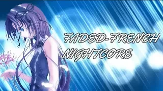 Nightcore ~ Faded ALAN WALKER (FRENCH VERSION. +PAROLES)