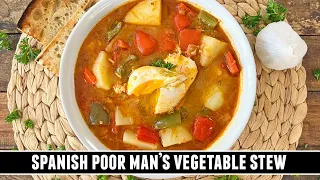Spanish Poor Man's Vegetable Stew | Packed with GOODNESS & Easy to Make