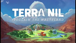 TERRA NIL Reclaim the Wasteland