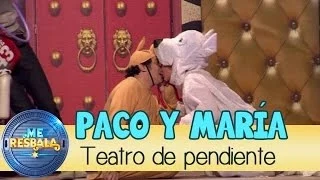 Me Resbala - Teatro de pendiente: ¡Y yo con estos perros!