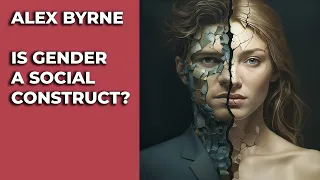 The Trouble with Gender | Alex Byrne