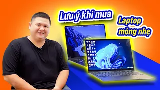 Lưu ý trước khi bạn đi mua laptop mỏng nhẹ