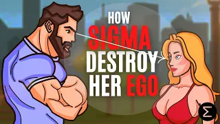 How Sigma Males Act When a Woman Ignores You (Destroy Her Ego)
