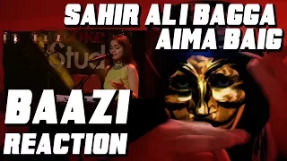 Sahir Ali Bagga & Aima Baig   Baazi   Coke Studio REACTION