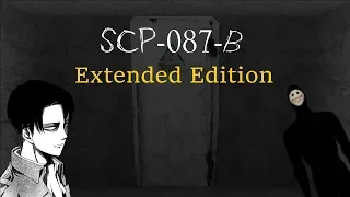 MORE SCARINESS!: SCP-087-B Extended Edition #2