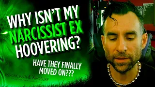 Why isn't my Narcissist EX Hoovering Me? | Where is My Predictable Feel Good Hoover?