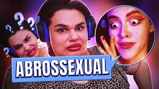 O que é ABROSSEXUAL? Descobri e ME REVOLTEI 🤬