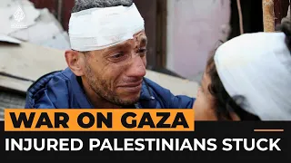 Border closure means injured Palestinians can’t leave Gaza | Al Jazeera Newsfeed