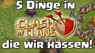 5 Dinge in Clash of Clans...die wir hassen! [Deutsch/German HD+]