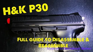 Full assembly and disassembly of H&M’s p30 airsoft gun