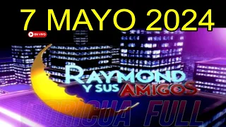 Raymond y Sus Amigos Martes 7 Mayo 2024 SEGMENTOS DE COMEDIAS