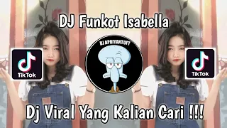 DJ FUNKOT ISABELLA X SUCI DALAM DEBU | DJ ISABELLA ADALAH KISAH CINTA DUA DUNIA VIRAL TIK TOK 2023 !