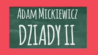 Adam Mickiewicz "Dziady II" - streszczenie lektury