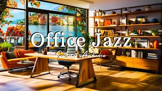 Jazz Office Chill Vibes | Morning Summer with Smooth Piano Jazz Music for Relaxing and Working