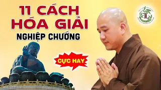 11 Việc Nên Làm để hóa giải nghiệp chướng kiếp này - Thầy Thích Pháp Hòa