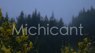 Bon Iver 'Michicant' Music Video