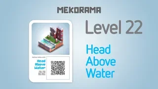 Mekorama - Gameplay Walkthrough - Level 22 - Head Above Water