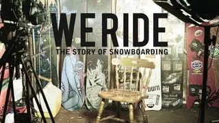 We Ride - The Story Of Snowboarding (Trailer)