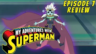 My Adventures With Superman Episode 7 | IN DEPTH REVIEW