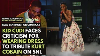 Kid Cudi wore a dress on SNL and people are upset. | New Old Heads Podcast