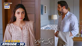 Aik Sitam Aur Episode 50 |  Promo  | ARY Digital Drama