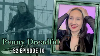 Penny Dreadful 2x10 First Time Watching Reaction & Review