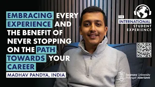 Embracing every experience of never stopping on your career path | Madhav Pandya, India