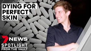 Dying for perfect skin: medications with fatal side effects | 7NEWS Spotlight