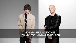 Eminem - Not Mantras And Stones ft. Bring Me The Horizon