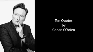 10 Quotes by Conan O'brien