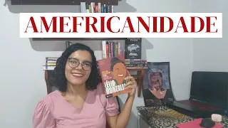 O que é a categoria de Amefricanidade? | Pensamento de Lélia Gonzalez