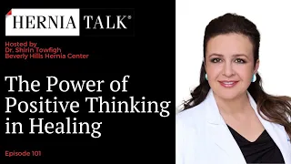 101. HerniaTalk LIVE Q&A: The Power of Positive Thinking on Healing