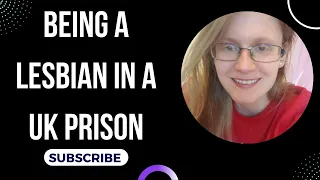My Experience In HMP Newhall Women's Prison UK As A Lesbian