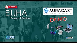 Auracast Demo: Accessibility & Audio Sharing LIVE from EUHA Conference [Part 2]