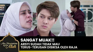 VERY STRONG!! Arsyi Resists Torture from the King | AKU MENCINTAIMU KARENA ALLAH | EPS.17 (2/4)