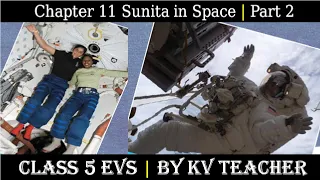 Sunita in Space Chapter 11 - Part 2 | Class 5 EVS