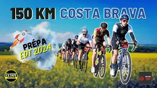 150 KM SUR LA COSTA BRAVA | PRÉPA EDT #3