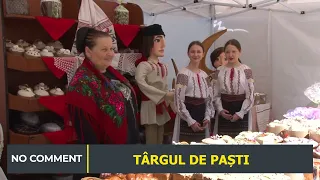 #NO COMMENT | TÂRGUL DE PAȘTI