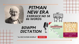 Pitman New ERA Course Dictation Exercise 38 | @80wpm | 86 Words | Aj Dictation world