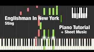 Englishman In New York - Sting - Piano Tutorial + Sheet Music