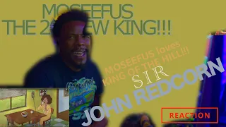 MOSEEFUS loves KING OF THE HILL!!! SIR - JOHN REDCORN #reaction #moseefus #the20viewking