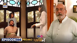 Kuch Ankahi Episode 6 | Promo | Digitally Presented by Master Paints & Sunsilk  | ARY Digital