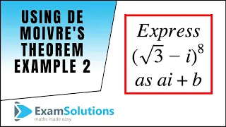 Using de Moivre's Theorem - Example (2) : ExamSolutions Maths Revision Tutorials