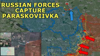 Russian Forces Capture Paraskoviivka | Ukrainian Counter-Attack in Vovchansk