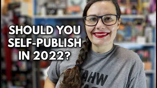 Should you self-publish your book in 2022? | Self-Publishing