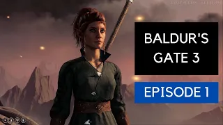 BALDUR'S GATE 3 - Episode 1 [4K 60fps]