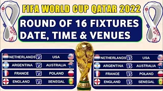 FIFA WORLD CUP 2022 ROUND 16 FIXTURES | World Cup Round 16 Fixtures | World Cup Fixtures Today | aaa