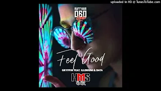 Feel Good (2022) Artist: GRIFFIN ft. ILLENIUM & DAYA -HMS Records (Ruffmixr 060 Remix)