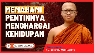 🔴Ceramah Dhamma : Pentingnya Menghargai Kehidupan Oleh YM. Bhikkhu Medhacitto || Dhamma Nusantara