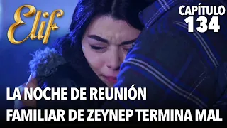 La noche de reunión familiar de Zeynep termina mal | Elif Capitulo 134